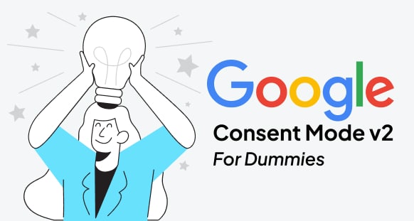 Consent Mode v2â€”For Dummies